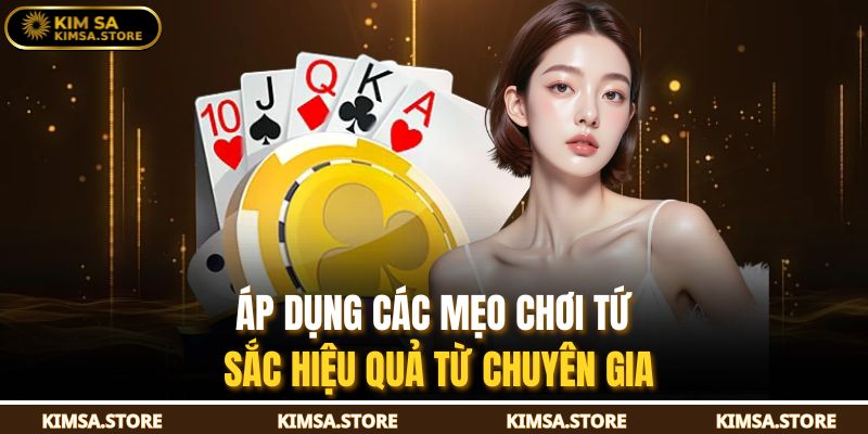 Áp dụng các mẹo chơi tứ sắc hiệu quả từ chuyên gia