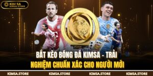 Bắt Kèo Bóng Đá KIMSA
