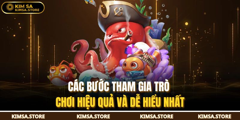 Các bước tham gia trò chơi hiệu quả và dễ hiểu nhất