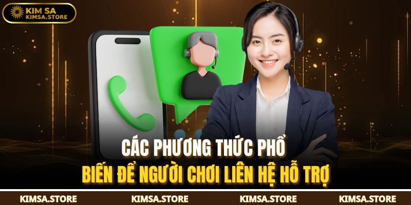 Cách Nhận Hỗ Trợ Từ Nhà Cái – Hướng Dẫn Chi Tiết Cho Bạn 2 Các phương thức phổ biến để người chơi liên hệ hỗ trợ